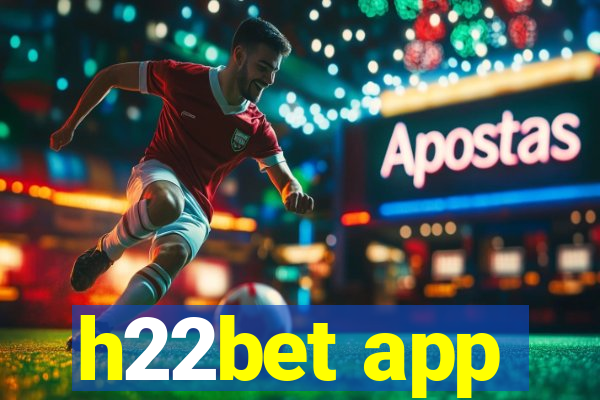 h22bet app